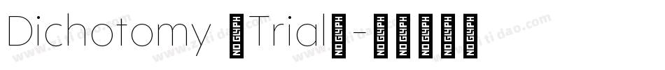 Dichotomy (Trial)字体转换